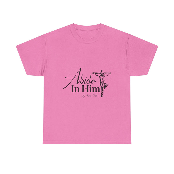 Abide in Him John 15 4-01 Unisex Heavy Cotton Tee - Faith Scripture Gift | Gifts Of Words