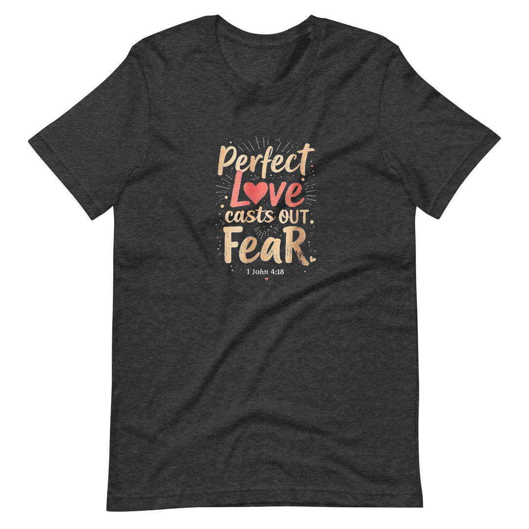 Perfect Love Casts T-Shirt - Faith Scripture Gift | Gifts Of Words