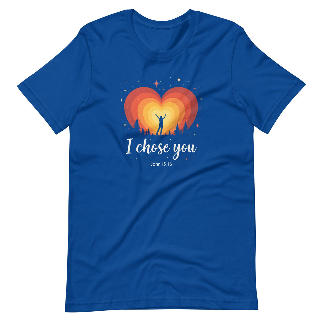 I Chose You T-Shirt - Faith Scripture Gift | Gifts Of Words