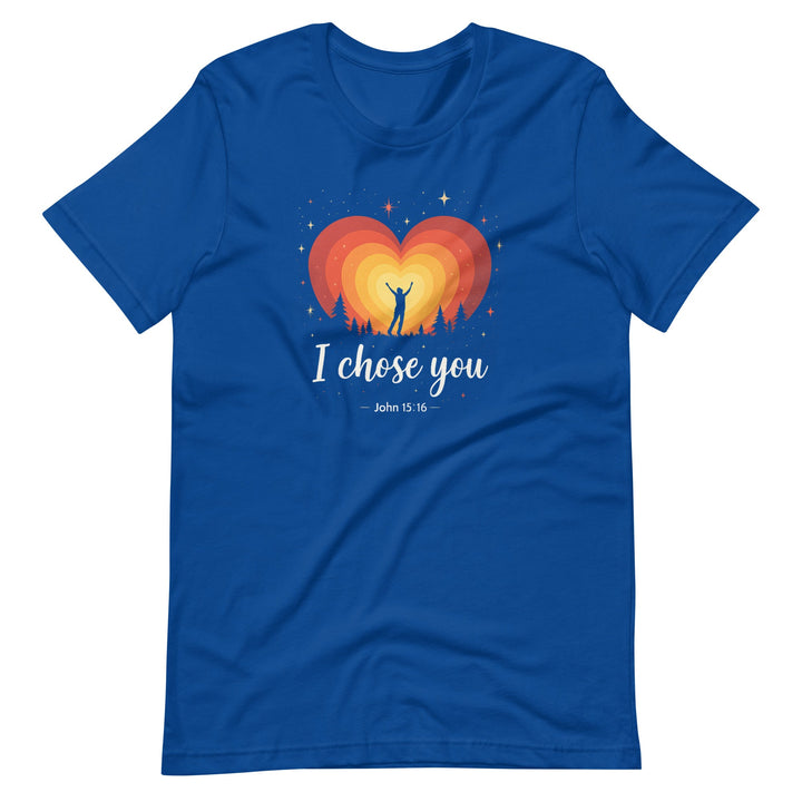I Chose You T-Shirt - Faith Scripture Gift | Gifts Of Words