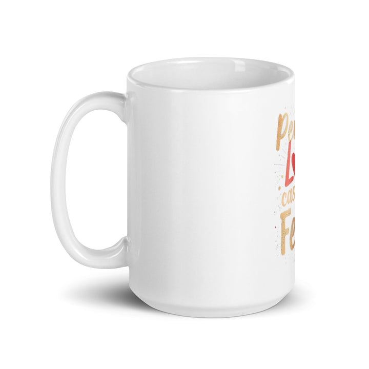 Perfect Love Casts Mug - Faith Scripture Gift | Gifts Of Words