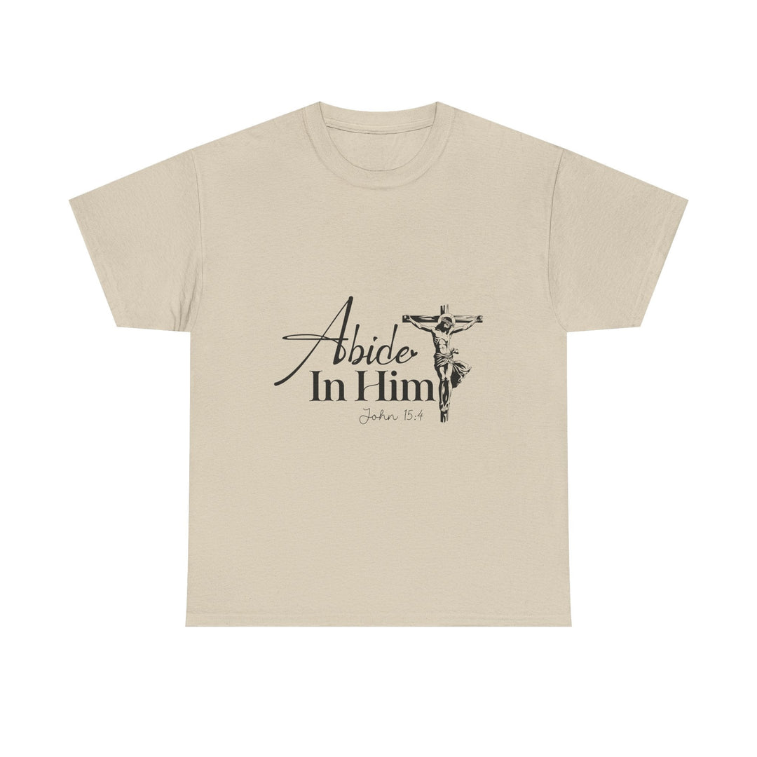 Abide in Him John 15 4-01 Unisex Heavy Cotton Tee - Faith Scripture Gift | Gifts Of Words