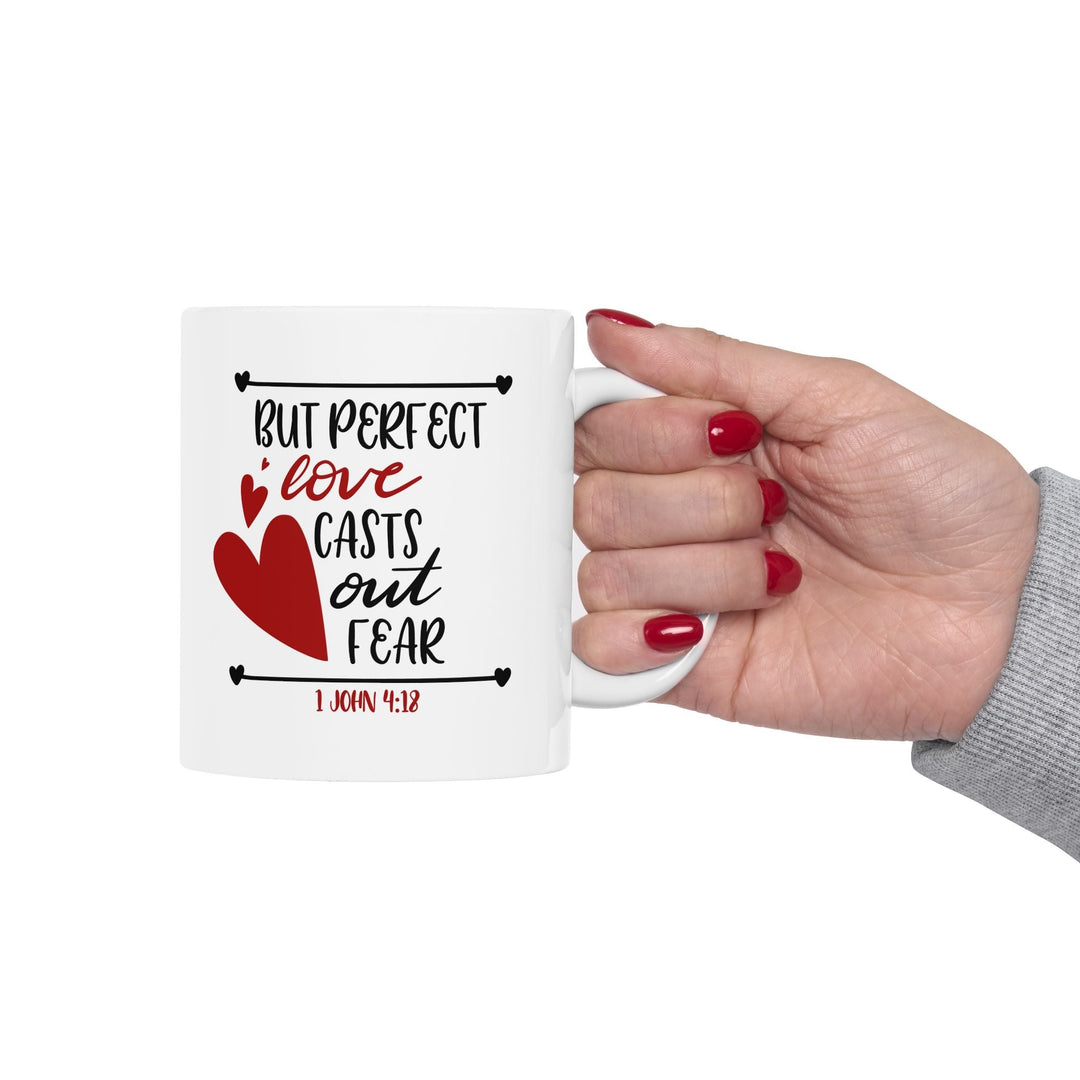 But Perfect Love Casts Out Fear Ceramic Mug, (11oz, 15oz) - Faith Scripture Gift | Gifts Of Words