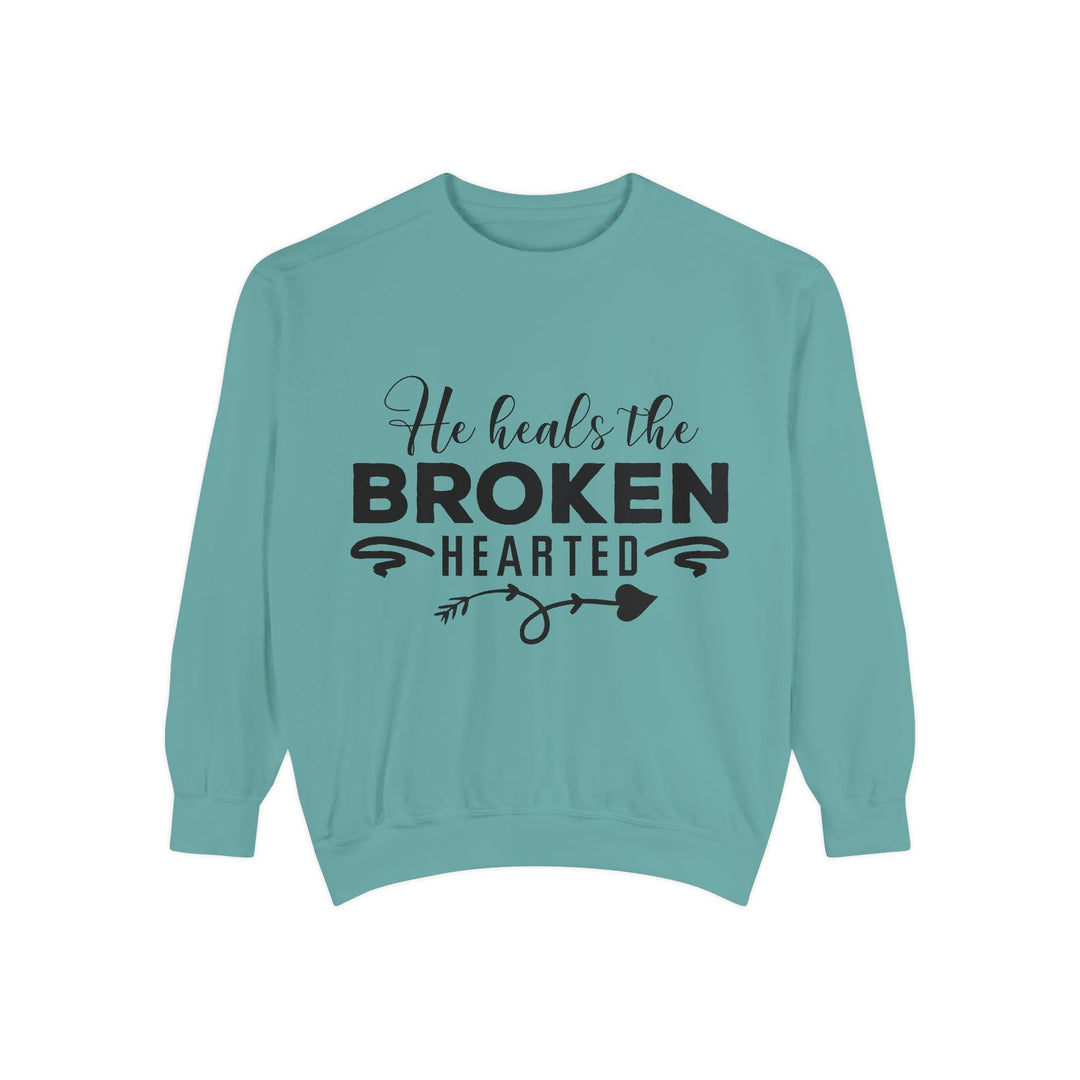 He Heals The Broken Hearted Unisex Garment-Dyed Sweatshirt - Faith Scripture Gift | Gifts Of Words