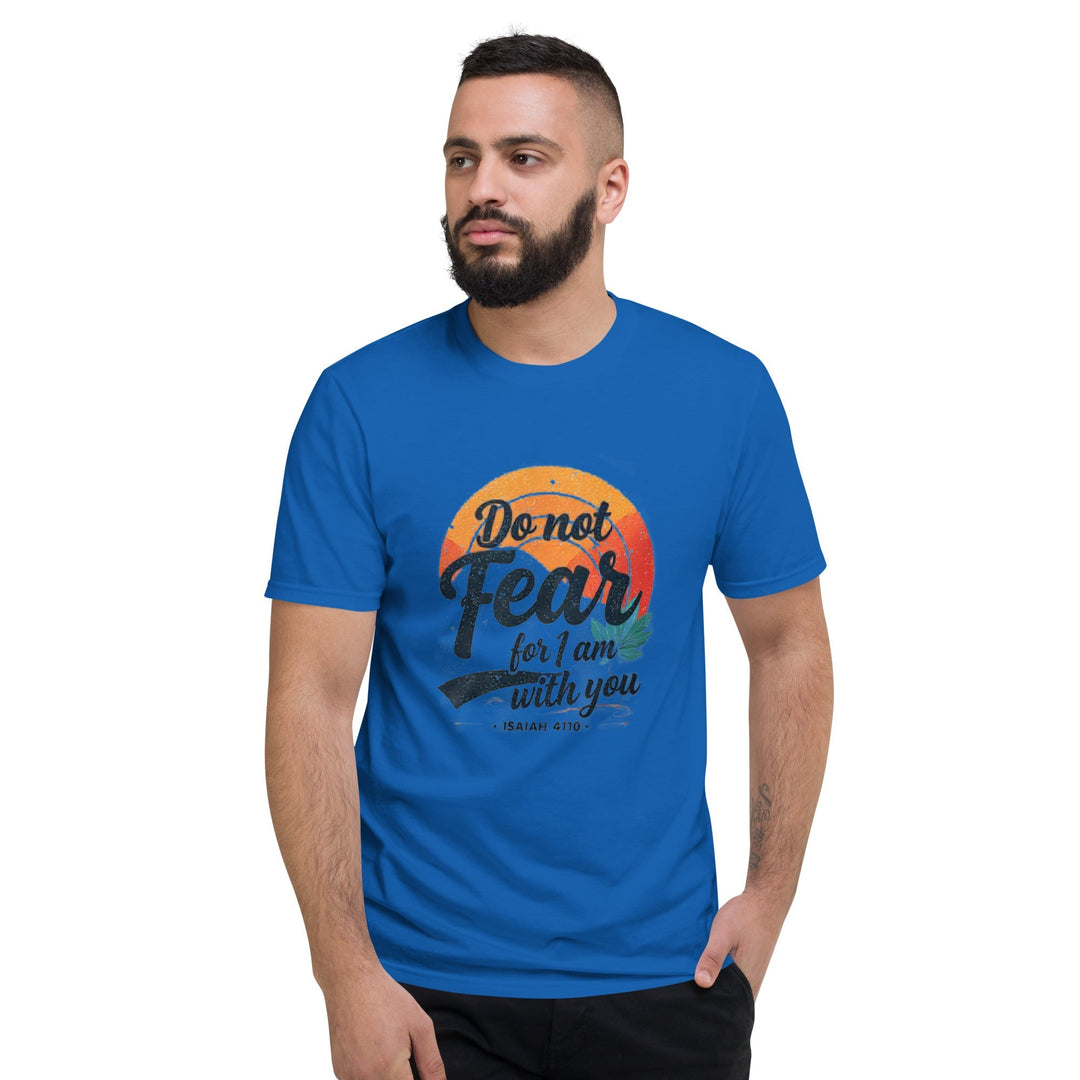 Do Not Fear T-Shirt - Faith Scripture Gift | Gifts Of Words