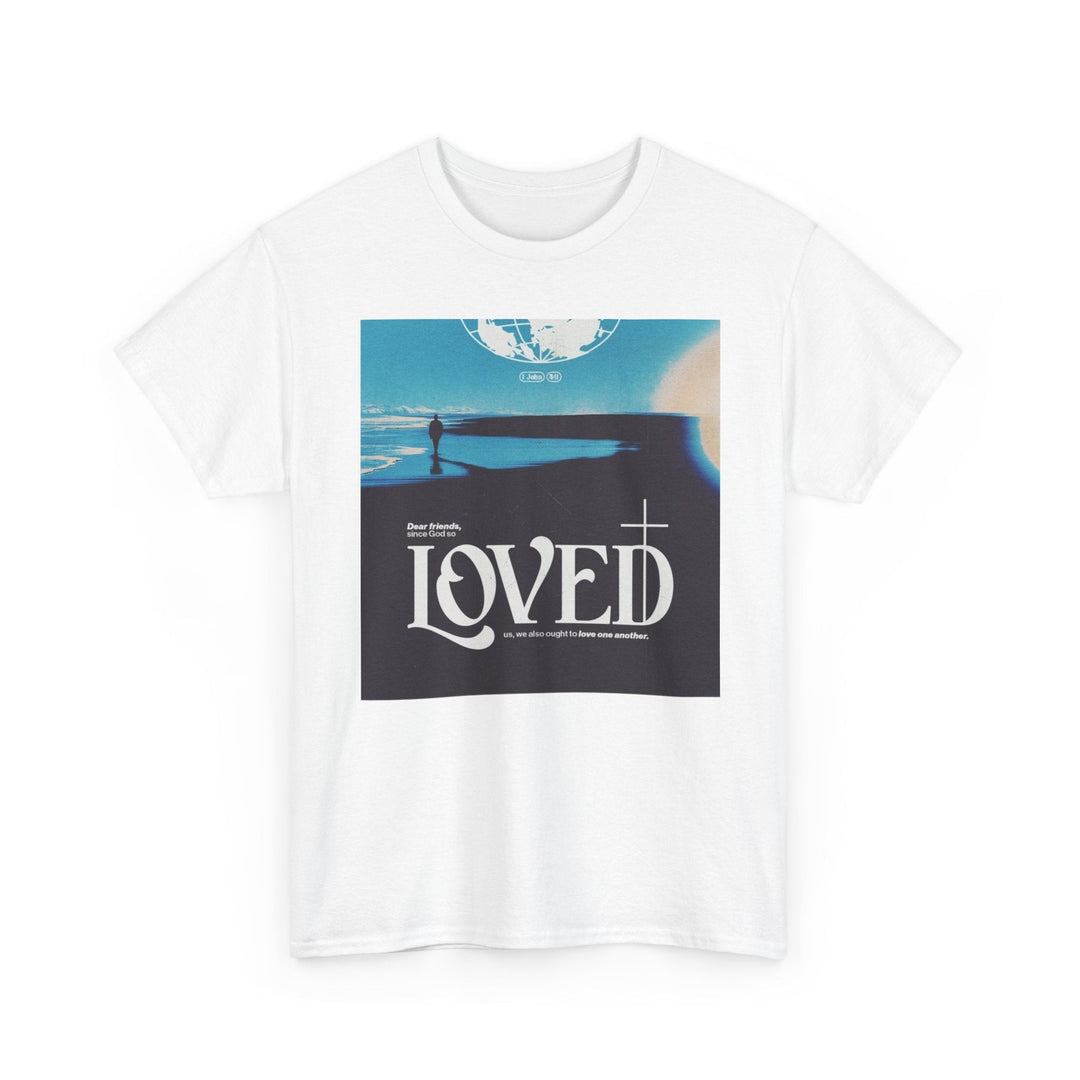 Loved | Heavy Cotton Tee - Faith Scripture Gift | Gifts Of Words