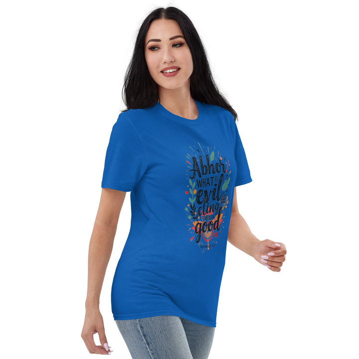 Abhor What Is Evil T-Shirt - Faith Scripture Gift | Gifts Of Words