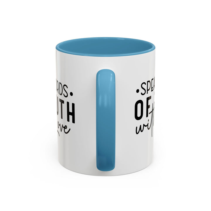 Speak Words Of Truth With Love Accent Coffee Mug (11, 15oz) - Faith Scripture Gift | Gifts Of Words