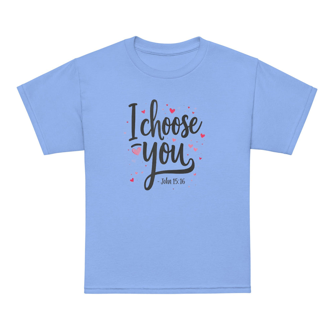 I Chose You Youth t-shirt - Faith Scripture Gift | Gifts Of Words