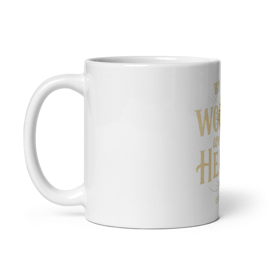 By His Wound Mug - Faith Scripture Gift | Gifts Of Words