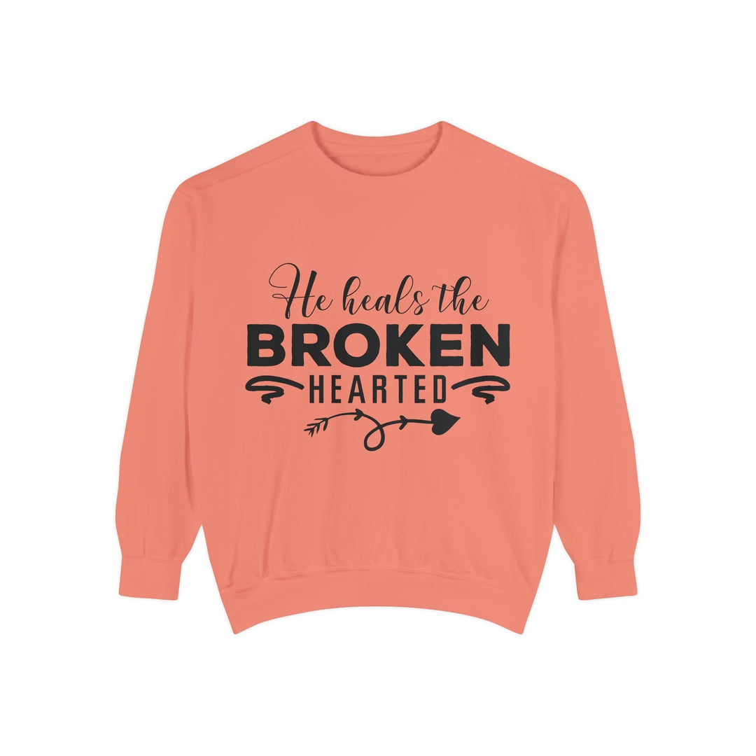 He Heals The Broken Hearted Unisex Garment-Dyed Sweatshirt - Faith Scripture Gift | Gifts Of Words